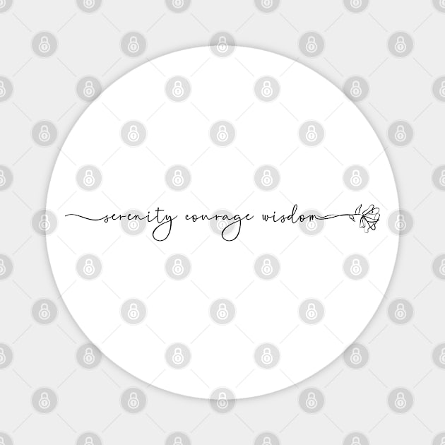 Minimal Script and Flower Serenity Courage Wisdom Magnet by SOS@ddicted